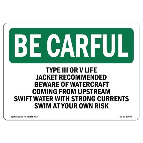 OSHA CAREFUL, Type III Or V Life Jacket Recommended Beware, 18in X 12in, 12